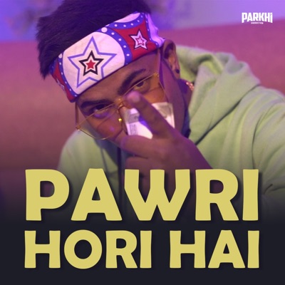 Pawri Hori Hai - Single