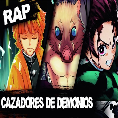 Cazadores de Demonios Rap. Tanjiro, Inosuke & Zenitsu - Proii Raps