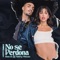 No Se Perdona - Rels B & Nathy Peluso lyrics