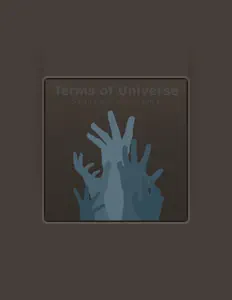 Ακούστε περιεχόμενο από Terms of Universe, παρακολουθήστε μουσικά βίντεο, διαβάστε το βιογραφικό, δείτε ημερομηνίες περιοδείας, και πολλά ακόμη!