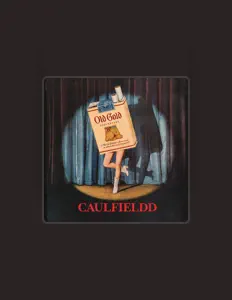 收听 Caulfieldd、观看音乐视频、阅读小传、查看巡演日期等 ！