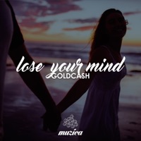 Lose Your Mind - Single - Goldcash