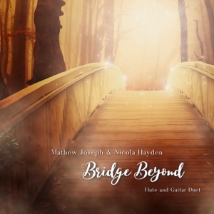 Bridge Beyond (Flute and Guitar Duet) - Single