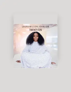 收听 Laura Wilson Johnson、观看音乐视频、阅读小传、查看巡演日期等 ！