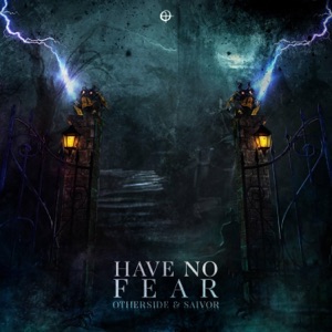 Have No Fear (feat. Saivor)