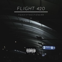 Flight 420 (feat. Tae Lundon & X) - Single - TonyyTheStonerr