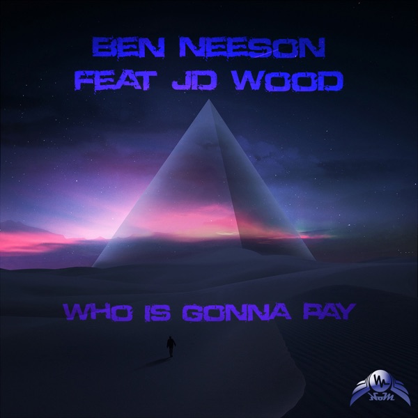 Who Is Gonna Pay (feat. JD Wood) - EP
