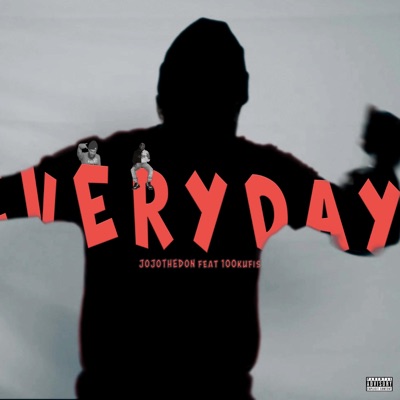 Everyday (feat. 100 Kufis) - Single