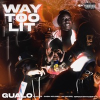 Way Too Lit (feat. Jai Musiq, BupLee, Cash Keldry & Ispeakwithagift) - Single - GUALO
