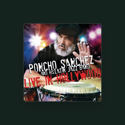 Listen to Poncho Sanchez And His Latin Jazz Band, watch music videos, read bio, see tour dates & more!