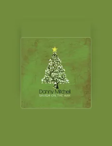 Danny Mitchell dinle, müzik videolarını izle, biyografisini oku, tur tarihlerini ve daha fazlasını gör!