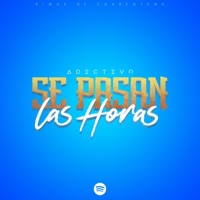 Se pasan las horas - Single - Adictivo