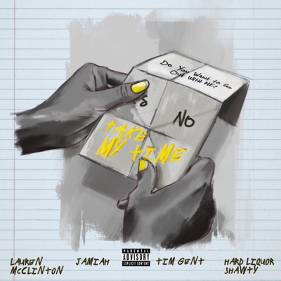 Take My Time (feat. Tim Gent, Jamiah, Lauren McClinton & Hard Liquor Shawty) - Single
