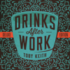 Drinks After Work - Toby Keith