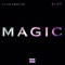 Magic (feat. LU$t) - LJ the Creative lyrics