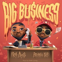 Big Business (feat. Brotha Dre) - Single - Ira Dos