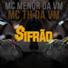 $Ifrão - Mc menor da VM & Mc TH da VM