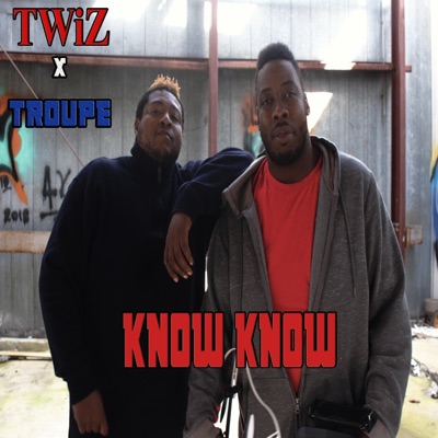 Know Know (feat. Troupe) - Single