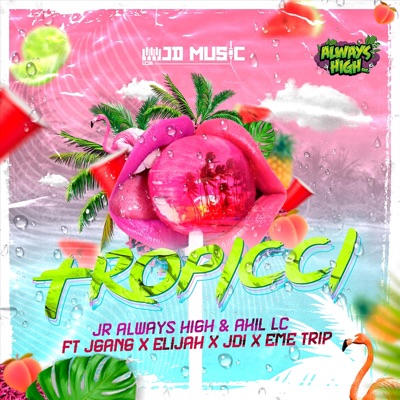 Tropicci (feat. Jgang, Elijah, Jdi & Eme Trip) - Single
