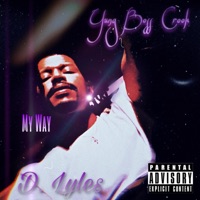 My Way (feat. D. Lyles) - Single - Yung Boss Crook