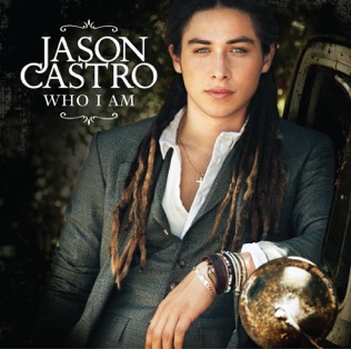 Jason Castro Who I Really Am
