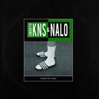 Como en Casa - Nalo & Smooth KNS