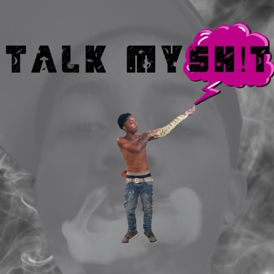 Talk MY SH!t - Single