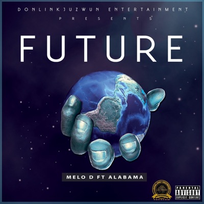 Melo D - Future (feat. Alabama)