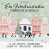 Ein Wintermärchen - Weihnachtslieder aus Deutschland (New Arrangements by Christoph Israel), 2016