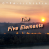 The Five Elements - OTTA-Orchestra