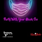 Party With Your Mask On - Single