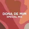Dona de Mim (Special Mix) - Single
