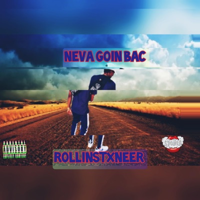 Neva Goin' Bac - Single