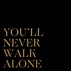 You'll Never Walk Alone - Single
