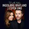 Å leva det er å elska - Ingebjørg Bratland & Espen Lind