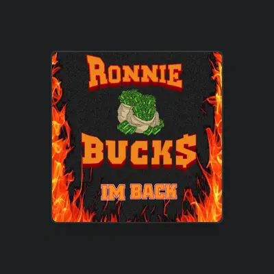 Listen to Ronnie Buck$, watch music videos, read bio, see tour dates & more!