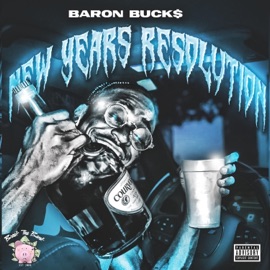 New Years Resolution Baron Buck$