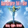 Hardcore Til I Die