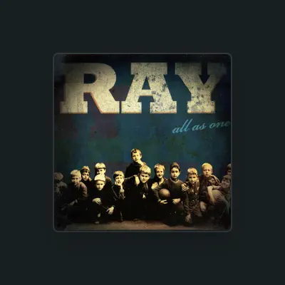 Ascolta RAY, guarda video musicali, leggi la biografia, vedi le date del tour & altro!