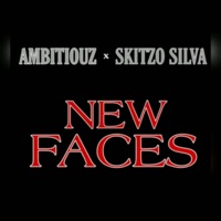 New Faces (feat. Skitzo Silva) - Single - AMBITIOUZ530
