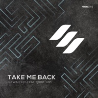 Take Me Back - Single - good son & DJ Waffles