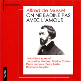 On ne badine pas avec l'amour