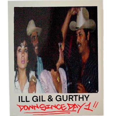 Down since day 1 (ILL GIL & GURTHY) - Single