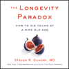 The Longevity Paradox - Steven R. Gundry MD