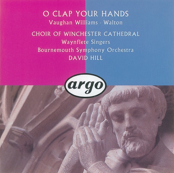 Walton & Vaughan Williams: O Clap Your Hands