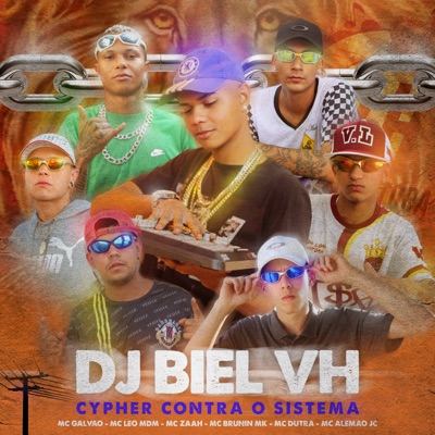 Cypher Contra o Sistema (feat. Mc Galvão, Mc Zaah, Mc Brunin Mk, Mc Dutra, Mc Alemao Jc & Mc Léo MDM) - Single