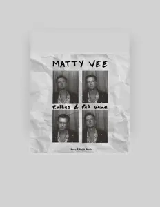 Poslechněte si interpreta Matty Vee, sledujte hudební videa, přečtěte si životopis, podívejte se na data turné a další informace.