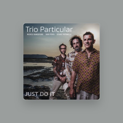 Listen to Trio Particular, watch music videos, read bio, see tour dates & more!