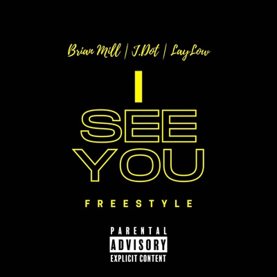 I See You (Freestyle) [feat. J-Dot & Laylow] (feat. J-Dot & Laylow) - Single