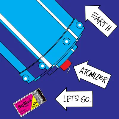 Écouter Atomizer (Remastered) par Big Black